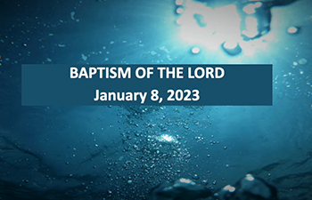 Baptism of the Lord - January 8, 2023
