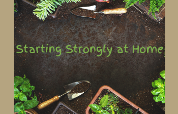 Starting Strongly at Home